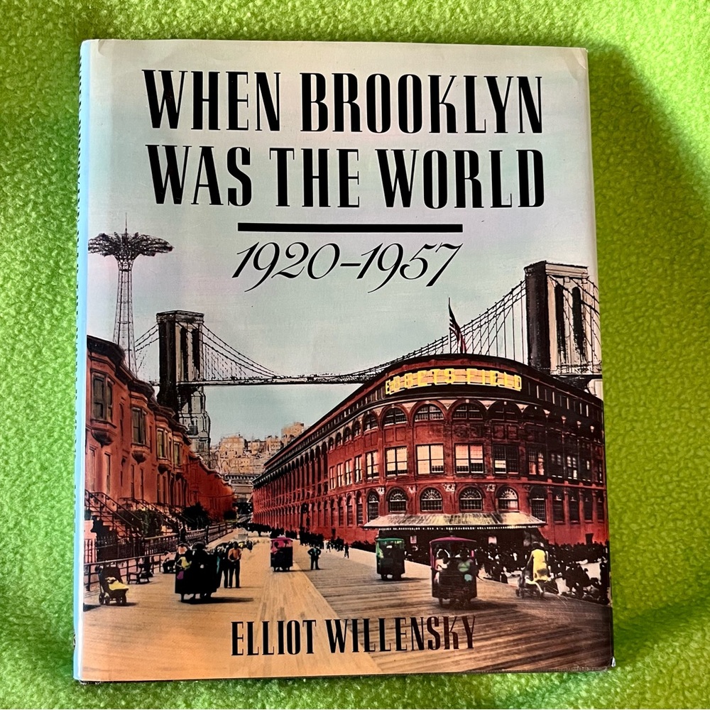 When Brooklyn Was The World 1920-1957 HC book